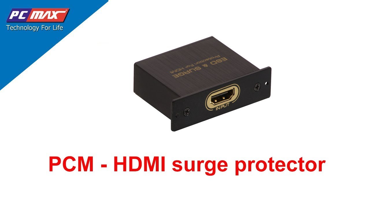 Thiết bị bảo vệ HDMI chống sét, chống nhiễu - PCMAX